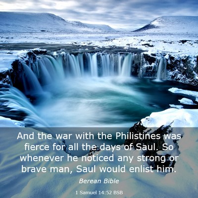 Picture 03 - 1 Samuel 14:52 BSB - And the war with the Philistines was fierce for - Bible Verse Picture