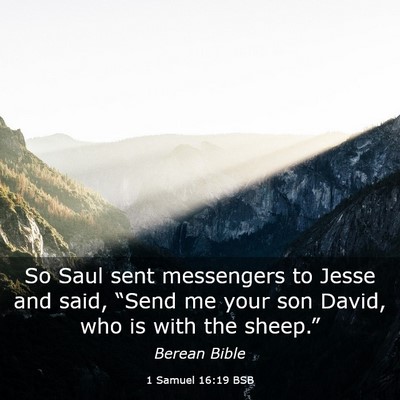 Picture 03 - 1 Samuel 16:19 BSB - So Saul sent messengers to Jesse and said, - Bible Verse Picture