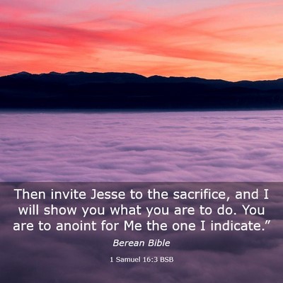 Picture 03 - 1 Samuel 16:3 BSB - Then invite Jesse to the sacrifice, and I will - Bible Verse Picture