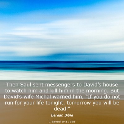 Picture 03 - 1 Samuel 19:11 BSB - Then Saul sent messengers to David’s house to - Bible Verse Picture