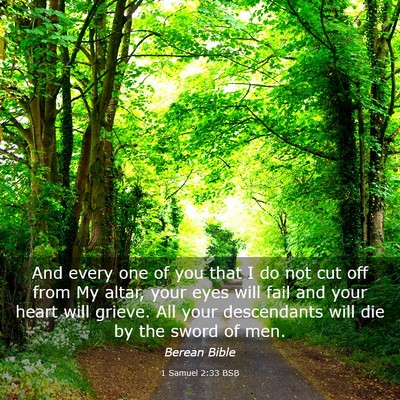 Picture 03 - 1 Samuel 2:33 BSB - And every one of you that I do not cut off from - Bible Verse Picture