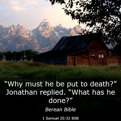 Picture 03 - 1 Samuel 20:32 BSB - “Why must he be put to death?” Jonathan - Bible Verse Picture