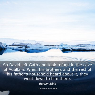Picture 03 - 1 Samuel 22:1 BSB - So David left Gath and took refuge in the cave of - Bible Verse Picture