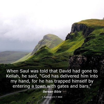 Picture 03 - 1 Samuel 23:7 BSB - When Saul was told that David had gone to Keilah, - Bible Verse Picture