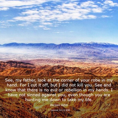 Picture 03 - 1 Samuel 24:11 BSB - See, my father, look at the corner of your robe - Bible Verse Picture