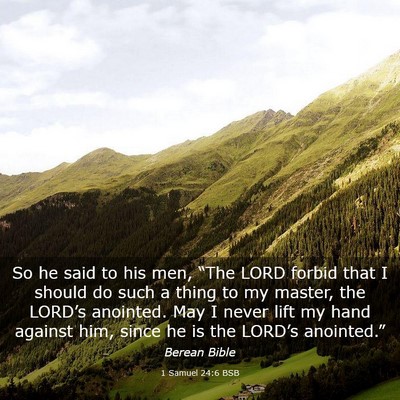 Picture 03 - 1 Samuel 24:6 BSB - So he said to his men, “The LORD forbid that I - Bible Verse Picture