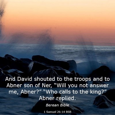 Picture 03 - 1 Samuel 26:14 BSB - And David shouted to the troops and to Abner son - Bible Verse Picture