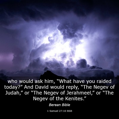 Picture 03 - 1 Samuel 27:10 BSB - who would ask him, “What have you raided - Bible Verse Picture