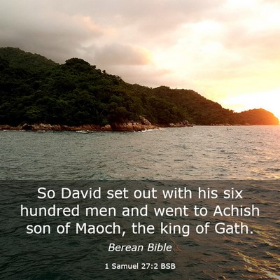 Picture 03 - 1 Samuel 27:2 BSB - So David set out with his six hundred men and - Bible Verse Picture