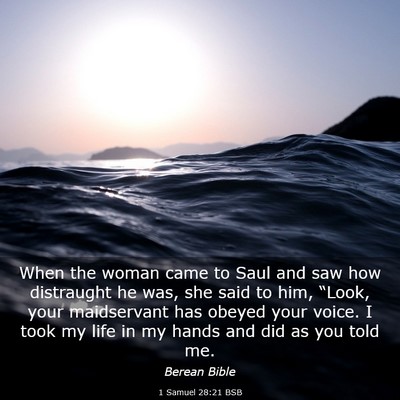 Picture 03 - 1 Samuel 28:21 BSB - When the woman came to Saul and saw how - Bible Verse Picture