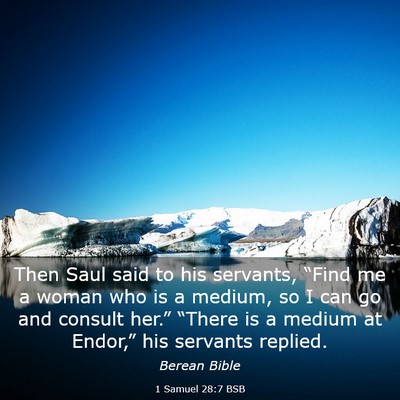 Picture 03 - 1 Samuel 28:7 BSB - Then Saul said to his servants, “Find me a - Bible Verse Picture