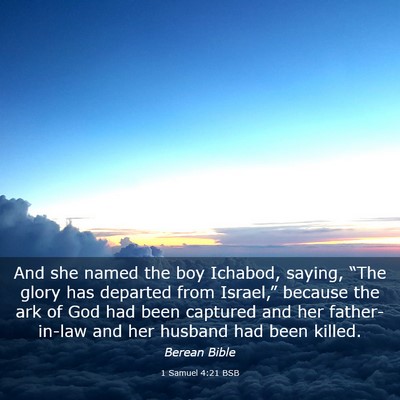 Picture 03 - 1 Samuel 4:21 BSB - And she named the boy Ichabod, saying, “The - Bible Verse Picture