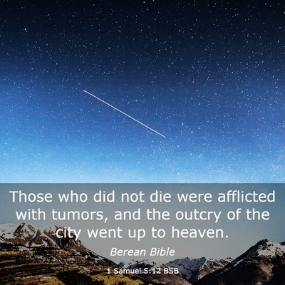 Picture 03 - 1 Samuel 5:12 BSB - Those who did not die were afflicted with tumors, - Bible Verse Picture