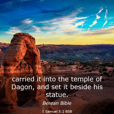 Picture 03 - 1 Samuel 5:2 BSB - carried it into the temple of Dagon, and set it - Bible Verse Picture
