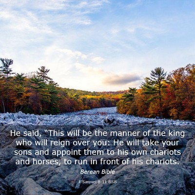 Picture 03 - 1 Samuel 8:11 BSB - He said, “This will be the manner of the king - Bible Verse Picture