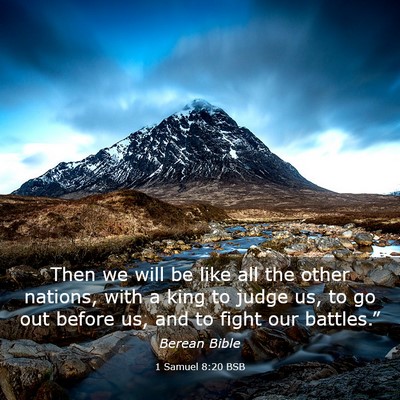 Picture 03 - 1 Samuel 8:20 BSB - Then we will be like all the other nations, with - Bible Verse Picture