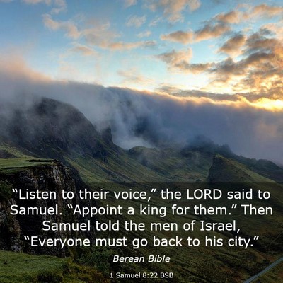 Picture 03 - 1 Samuel 8:22 BSB - “Listen to their voice,” the LORD said to - Bible Verse Picture