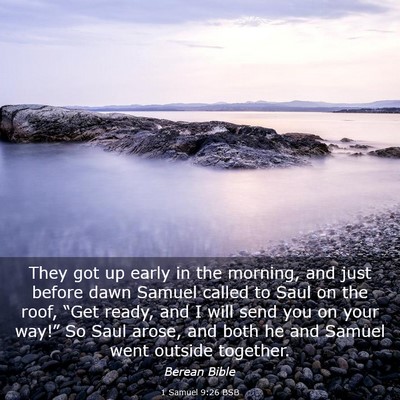 Picture 03 - 1 Samuel 9:26 BSB - They got up early in the morning, and just before - Bible Verse Picture