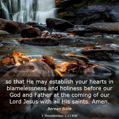 Picture 03 - 1 Thessalonians 3:13 BSB - so that He may establish your hearts in - Bible Verse Picture