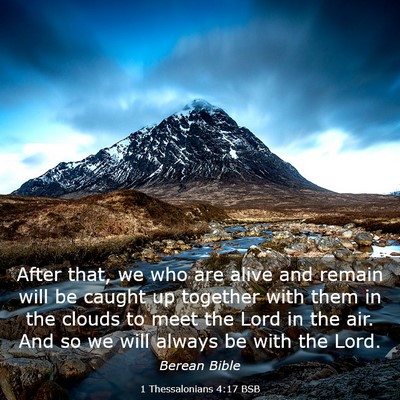 Picture 03 - 1 Thessalonians 4:17 BSB - After that, we who are alive and remain will be - Bible Verse Picture