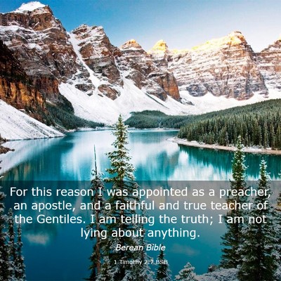 Picture 03 - 1 Timothy 2:7 BSB - For this reason I was appointed as a preacher, an - Bible Verse Picture