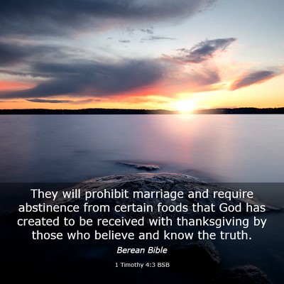 Picture 03 - 1 Timothy 4:3 BSB - They will prohibit marriage and require - Bible Verse Picture