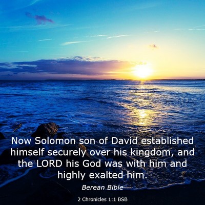 Picture 03 - 2 Chronicles 1:1 BSB - Now Solomon son of David established himself - Bible Verse Picture