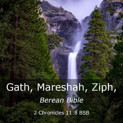 Picture 03 - 2 Chronicles 11:8 BSB - Gath, Mareshah, - Bible Verse Picture