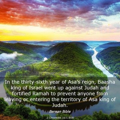 Picture 03 - 2 Chronicles 16:1 BSB - In the thirty-sixth year of Asa’s reign, Baasha - Bible Verse Picture