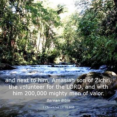 Picture 03 - 2 Chronicles 17:16 BSB - and next to him, Amasiah son of Zichri, the - Bible Verse Picture