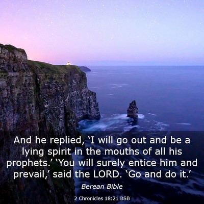 Picture 03 - 2 Chronicles 18:21 BSB - And he replied, ‘I will go out and be a lying - Bible Verse Picture