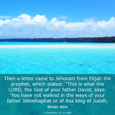 Picture 03 - 2 Chronicles 21:12 BSB - Then a letter came to Jehoram from Elijah the - Bible Verse Picture