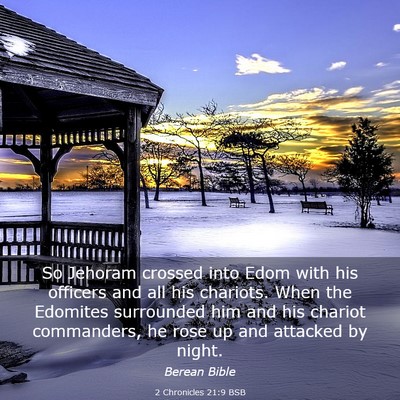 Picture 03 - 2 Chronicles 21:9 BSB - So Jehoram crossed into Edom with his officers - Bible Verse Picture