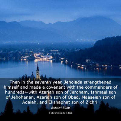 Picture 03 - 2 Chronicles 23:1 BSB - Then in the seventh year, Jehoiada strengthened - Bible Verse Picture
