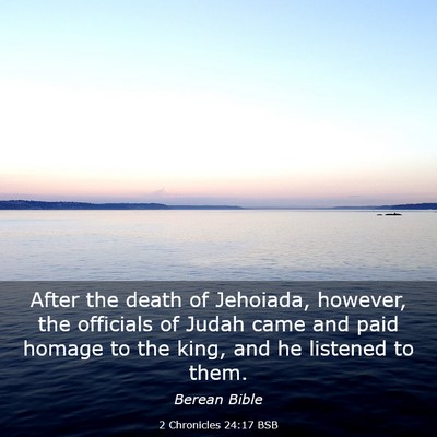 Picture 03 - 2 Chronicles 24:17 BSB - After the death of Jehoiada, however, the - Bible Verse Picture