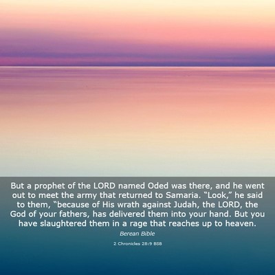 Picture 03 - 2 Chronicles 28:9 BSB - But a prophet of the LORD named Oded was there, - Bible Verse Picture