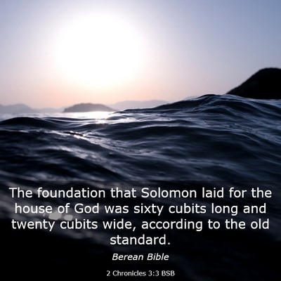 Picture 03 - 2 Chronicles 3:3 BSB - The foundation that Solomon laid for the house of - Bible Verse Picture