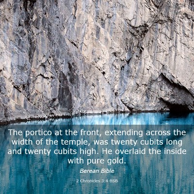 Picture 03 - 2 Chronicles 3:4 BSB - The portico at the front, extending across the - Bible Verse Picture