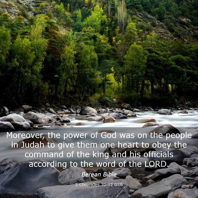 Picture 03 - 2 Chronicles 30:12 BSB - Moreover, the power of God was on the people in - Bible Verse Picture