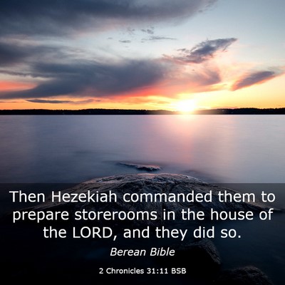 Picture 03 - 2 Chronicles 31:11 BSB - Then Hezekiah commanded them to prepare - Bible Verse Picture