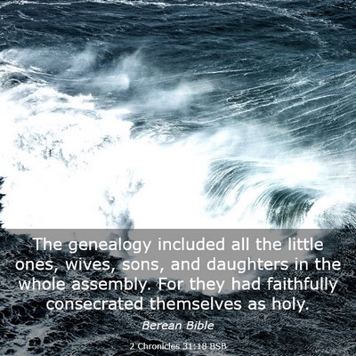 Picture 03 - 2 Chronicles 31:18 BSB - The genealogy included all the little ones, - Bible Verse Picture