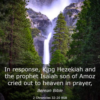 Picture 03 - 2 Chronicles 32:20 BSB - In response, King Hezekiah and the prophet Isaiah - Bible Verse Picture