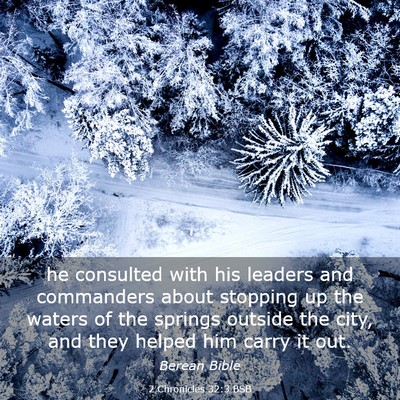 Picture 03 - 2 Chronicles 32:3 BSB - he consulted with his leaders and commanders - Bible Verse Picture