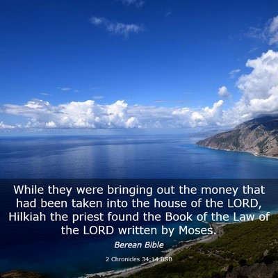 Picture 03 - 2 Chronicles 34:14 BSB - While they were bringing out the money that had - Bible Verse Picture