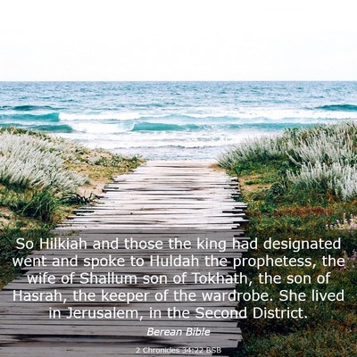 Picture 03 - 2 Chronicles 34:22 BSB - So Hilkiah and those the king had designated went - Bible Verse Picture