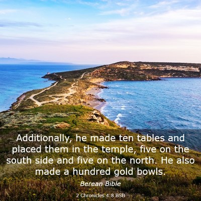 Picture 03 - 2 Chronicles 4:8 BSB - Additionally, he made ten tables and placed them - Bible Verse Picture