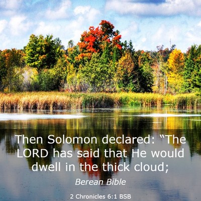 Picture 03 - 2 Chronicles 6:1 BSB - Then Solomon declared: “The LORD has said that - Bible Verse Picture