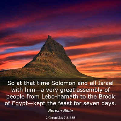 Picture 03 - 2 Chronicles 7:8 BSB - So at that time Solomon and all Israel with - Bible Verse Picture