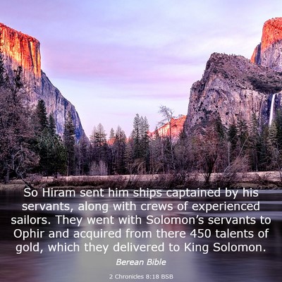 Picture 03 - 2 Chronicles 8:18 BSB - So Hiram sent him ships captained by his - Bible Verse Picture