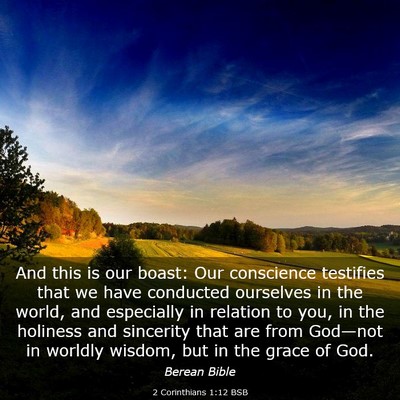 Picture 03 - 2 Corinthians 1:12 BSB - And this is our boast: Our conscience testifies - Bible Verse Picture